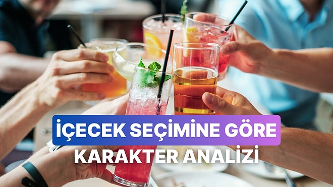 Yazın Tercih Ettiğin İçeceklere Göre Karakter Analizini Yapıyoruz!
