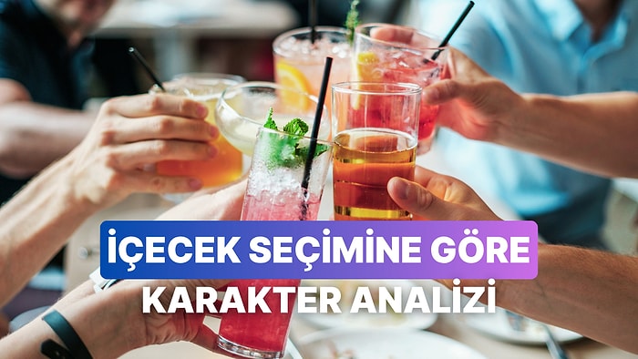 Yazın Tercih Ettiğin İçeceklere Göre Karakter Analizini Yapıyoruz!