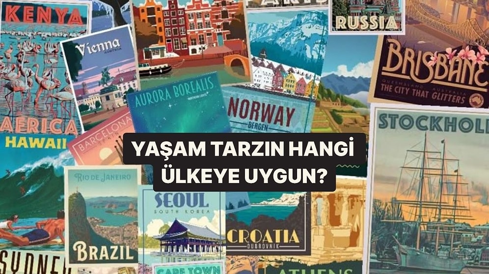 Yaşam Tarzın Hangi Ülkeye Uygun?