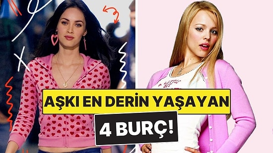 Aşkın Dibine Vuranlar: Aşkı En Derin Yaşayan 4 Burç
