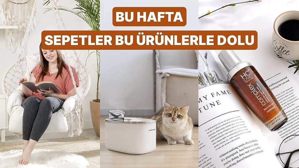 Bu Ürünler Kapış Kapış Gidiyor! Haftanın Çok Satan Ürünleri