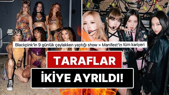 Sueda'nın Eleştirisi Sonrası X Kullanıcıları Manifest ve Blackpink Gruplarını Birbiriyle Karşılaştırdı!