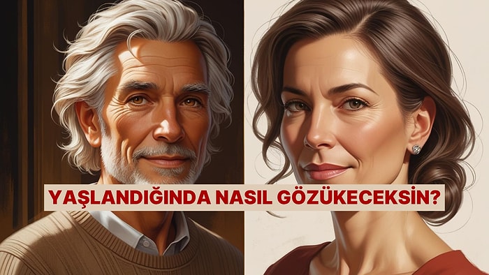 Burcuna Göre Yaşlandığında Nasıl Gözükeceksin?