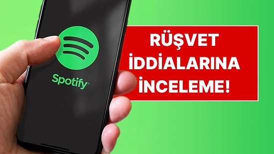 Spotify, Türkiye'deki Editörleri Hakkında İnceleme Başlattı!