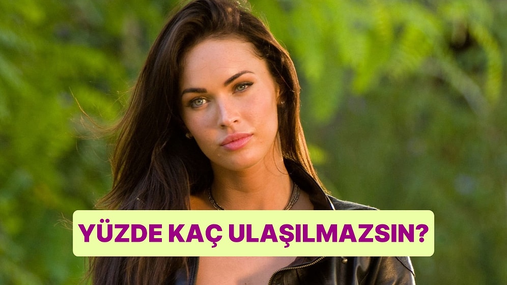 Burcuna Göre Yüzde Kaç Ulaşılmazsın?