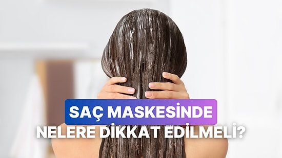 Herkes Aynı Maskeyi Kullanamaz! Saç Tipine En Uygun Maskeyi Bulmanın Yolları