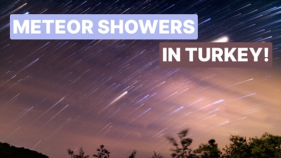 In Turkey August 12-13? Don’t Miss the Spectacular Perseid Meteor Shower!