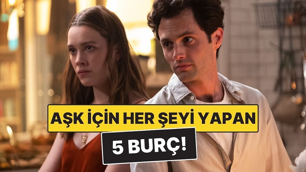 Aşk İçin Her Şeyi Göze Alabilen 5 Burç! Risk Almaktan Kaçınmıyorlar