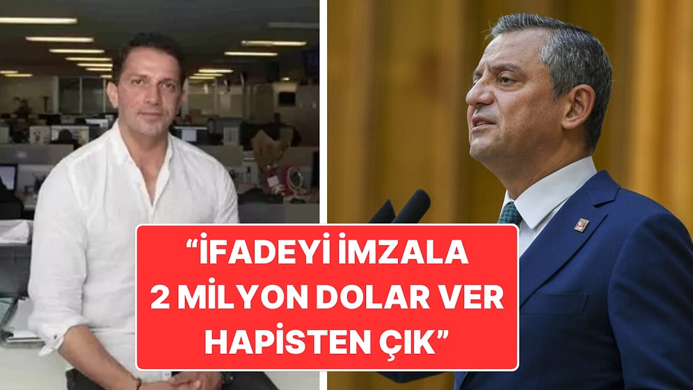 Özgür Özel 'Yarın Saat 12.00’yi Bekleyin' Demişti: "İfadeyi İmzala, 2 Milyon Dolar Hapisten Çık"