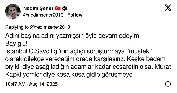 Nedim Şener, Mücahit Birinci'ye küfürlerine devam etti.
