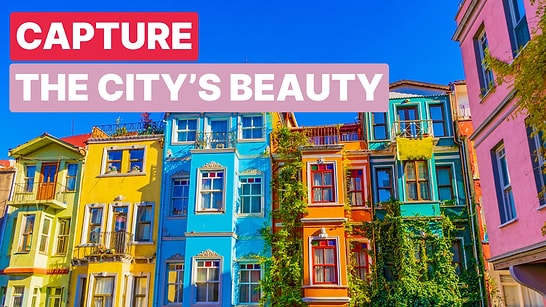 Where to Take Stunning Photos in Istanbul: A Photographer’s Guide