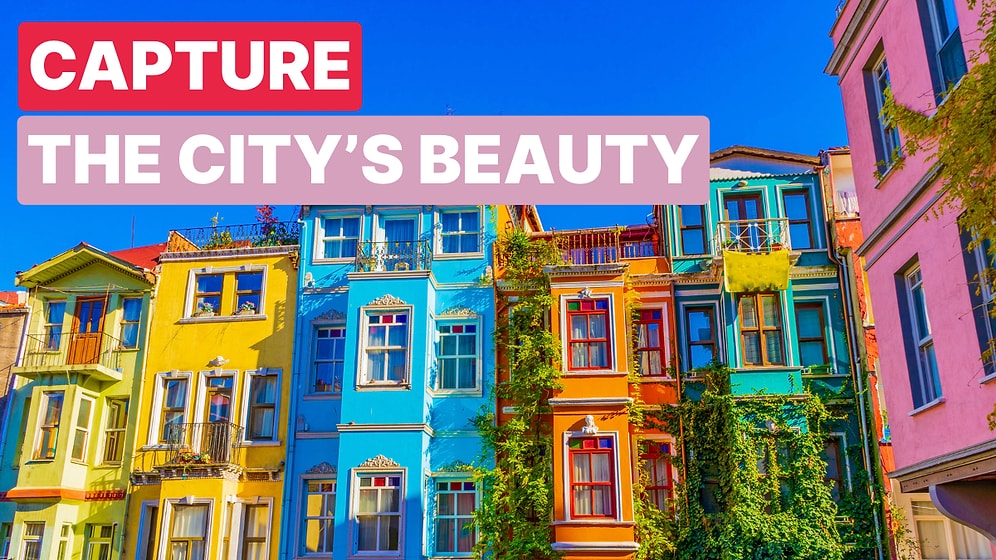 Where to Take Stunning Photos in Istanbul: A Photographer’s Guide