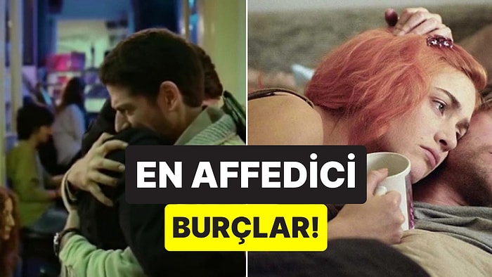 Kırgınlıkları Çabuk Unutuyorlar: En Affedici 5 Burç