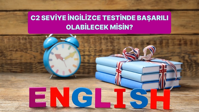C2 Seviye İngilizce Testinde Full Yapan %10 Kişiden Biri Olacak mısın?