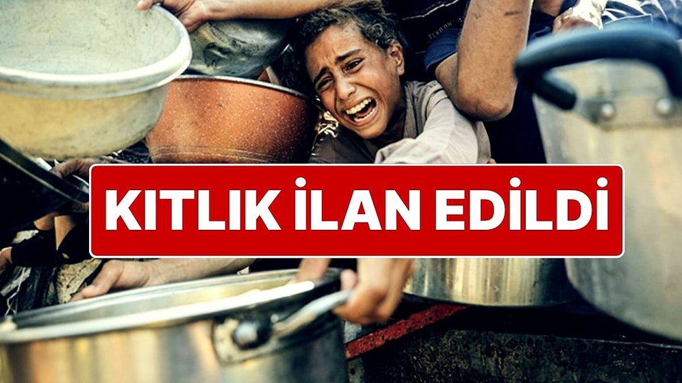 Birleşmiş Milletler, Gazze'de Resmi Kıtlık İlan Etti