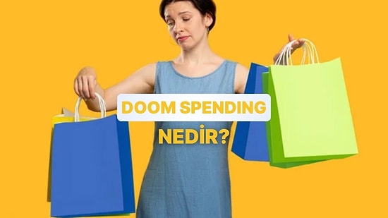 “Doom Spending” Nedir? Stresle Gelen Anlık Harcamaların Ekonomisi