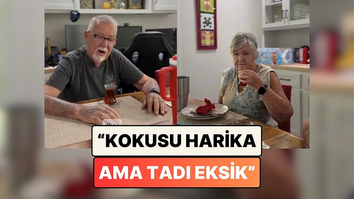 Bir Kadın Amerikalı Eşinin Ailesine Türk Çayı Denetti: “Kokusu Harika ama Tadı Biraz Eksik Gibi…”