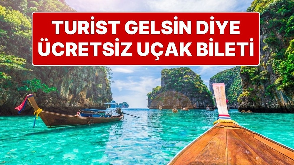 Tayland’a Ücretsiz Uçak Bileti: Tayland Hükümetinden ‘Ücretsiz Uç’ Kampanyası!