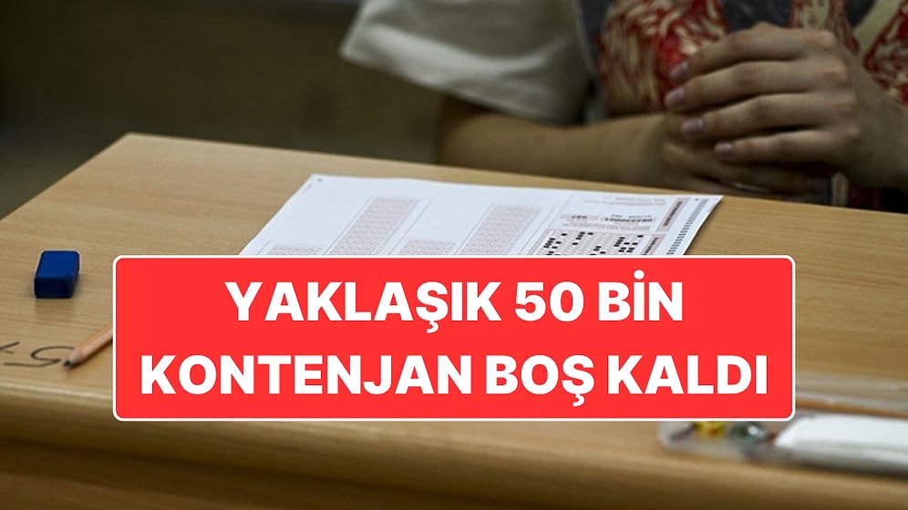 ÖSYM YKS Verilerini Açıkladı: Yaklaşık 50 Bin Kontenjan Boş Kaldı