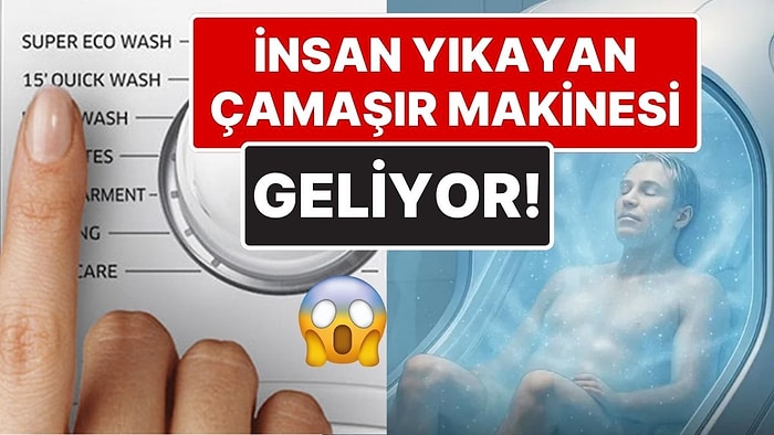 Şaka Değil Gerçek: İnsan Yıkayan Çamaşır Makinesi Geliyor! 15 Dakikada Temizlik Sunan Yapay Zekâlı İcat