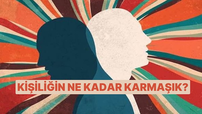 Evet/Hayır Testine Göre Borderline Kişilik Bozukluğuna Sahip misin?