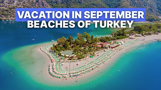 September Travel in Turkey: Top Destinations for Sun and Sea