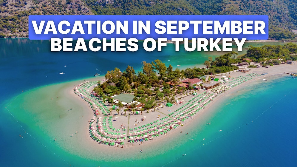 September Travel in Turkey: Top Destinations for Sun and Sea