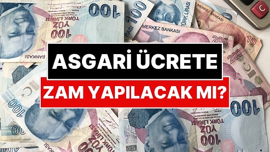 Asgari Ücrete Zam Yapılacak mı? Uzman İsim Tarih Verdi!