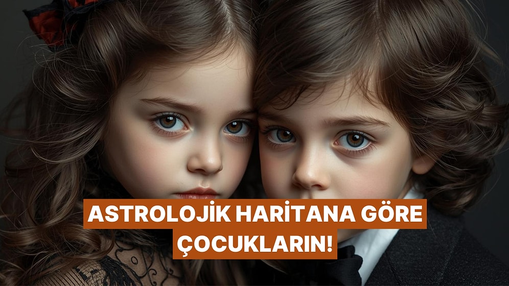 Burcuna Göre Kaç Çocuğun Olacak ve Nasıl Olacaklar?
