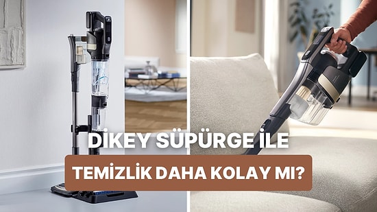 Dikey Süpürgenin Daha Az Yorduğu Doğru mu?