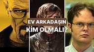 Hangi Dizi Karakteriyle Eve Çıkmalısın?