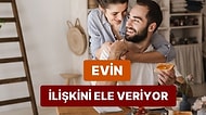 Bize Evini Anlat, İlişki Durumunu Tahmin Edelim!