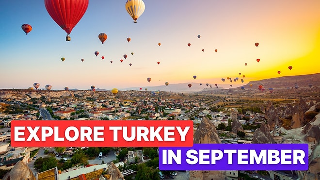 Turkey in September: Weather, Tips & What to Expect