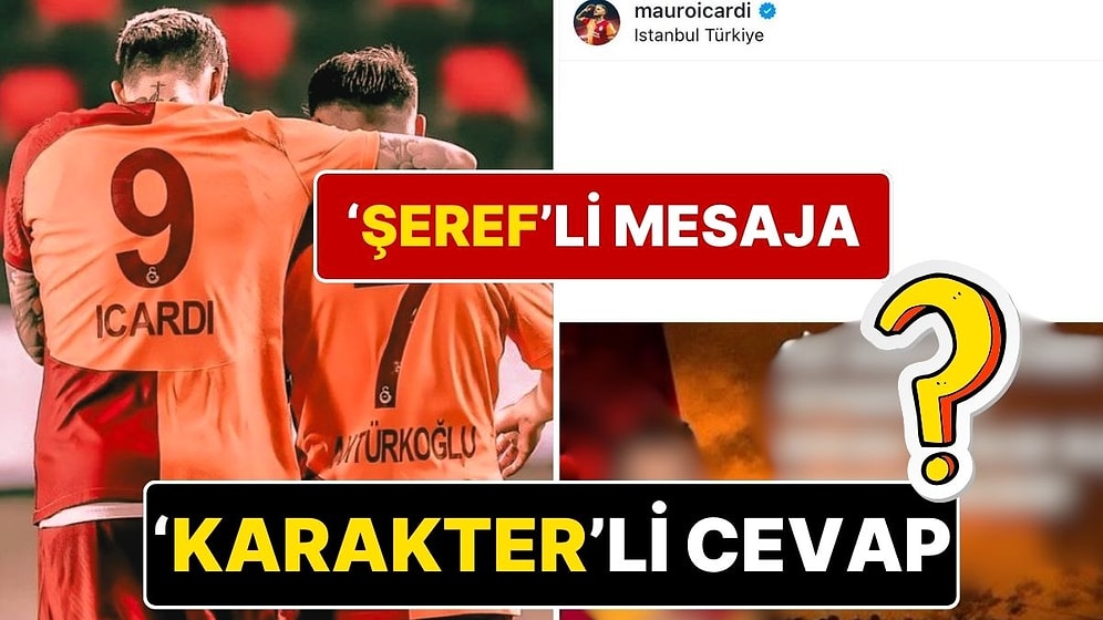 Galatasaray’a ‘Şeref’ Göndermesi Yapan Kerem Aktürkoğlu’na Mauro Icardi’den Metin Oktay’lı Cevap