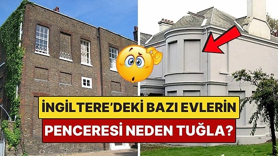 İngiltere'deki Bazı Evlerin Penceresi Neden Tuğladan Yapılmış?