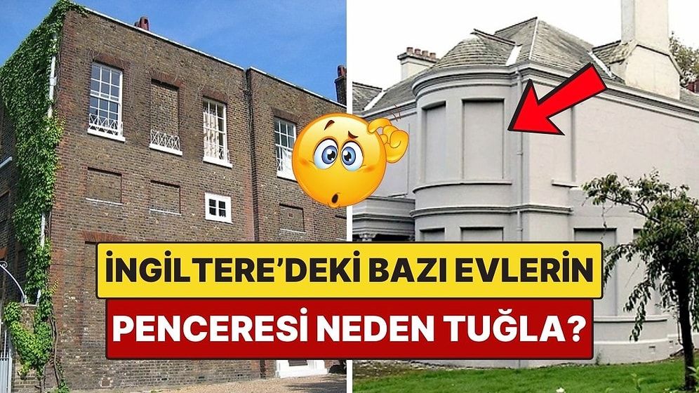 İngiltere'deki Bazı Evlerin Penceresi Neden Tuğladan Yapılmış?