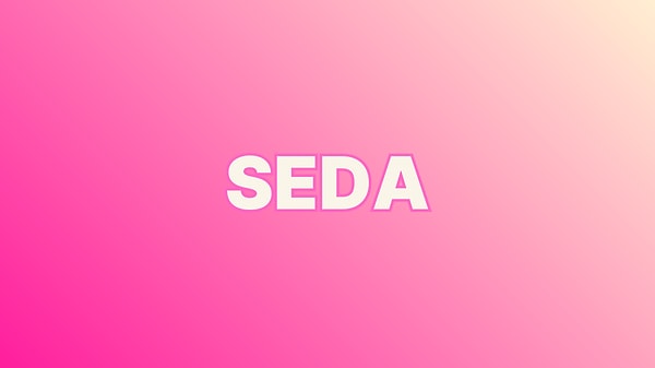 Sensiz yapamayacak kişi Seda!