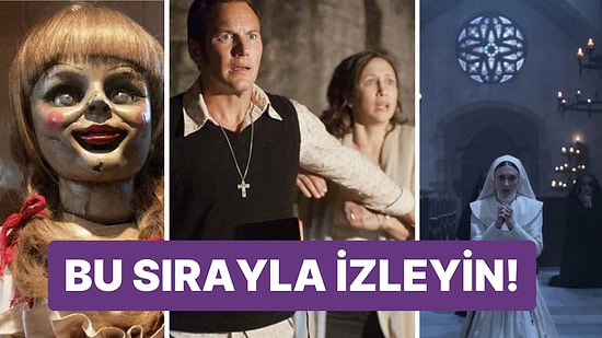 Efsane Korku Serisi The Conjuring'i Kronolojik Olarak İzlemek İsteyenlere Amme Hizmeti