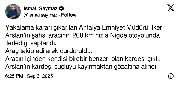 İsmail Saymaz da X hesabından yaptığı açıklamada Arslan'ın yakalanamadığını yazdı.