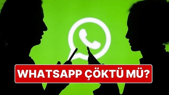 WhatsApp Neden Açılmıyor? 8 Eylül Pazartesi WhatsApp Çöktü mü? WhatsApp’a Ne oldu?