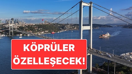 Yeni OVP’de Özelleştirme Gelirleri Yer Almıştı: Boğaz Köprüleri Özelleşecek İddiası