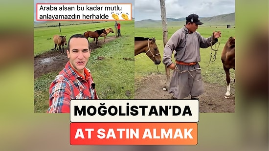 Bir Gezgin Moğolistan'daki Seyahati İçin At Satın Aldığı Anları Paylaştı