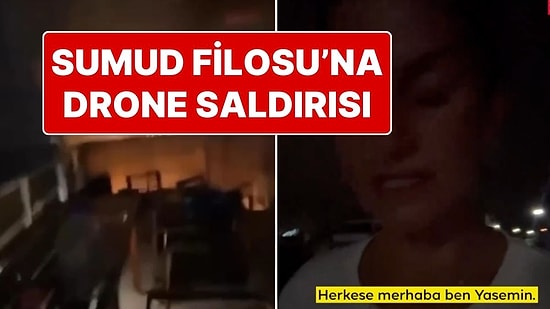 Türk Aktivist Yasemin Acar Anlattı: Gazze'ye Giden Küresel Sumud Filosu'na Drone Saldırısı Düzenlendi