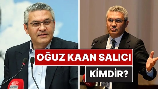 Oğuz Kaan Salıcı Kimdir? CHP İstanbul Milletvekili Oğuz Kaan Salıcı'nın Biyografisi