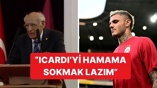 Galatasaray Divan Kurulu Üyesi Turcan Bolayır'dan Icardi'ye Kilo Eleştirisi ve Hamam Tavsiyesi