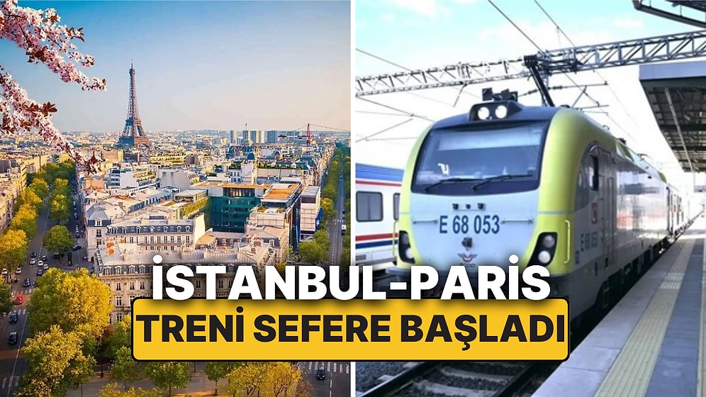 İstanbul'dan Paris'e Nostaljik Tren Yolculuğu Başladı: Bilet Fiyatları 800 Bin TL'den Başlıyor