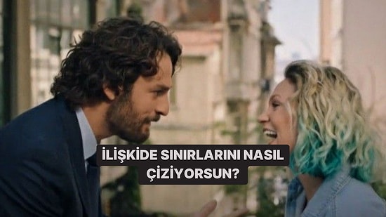 İlişkide Sınırlarını Nasıl Çiziyorsun?