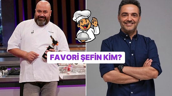 Bu Şeflerden Hangisinin El Lezzetine Güveniyorsun?