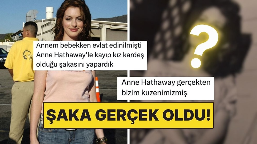 Şaka Gerçek Oldu: X Kullanıcısı Anne Hathaway ile Nasıl Akraba Çıktıklarını Anlattı!