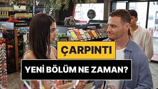 Çarpıntı Bu Akşam Var mı, Yok mu? Çarpıntı Dizisi Yeni Bölüm Ne Zaman, Neden İptal Edildi?